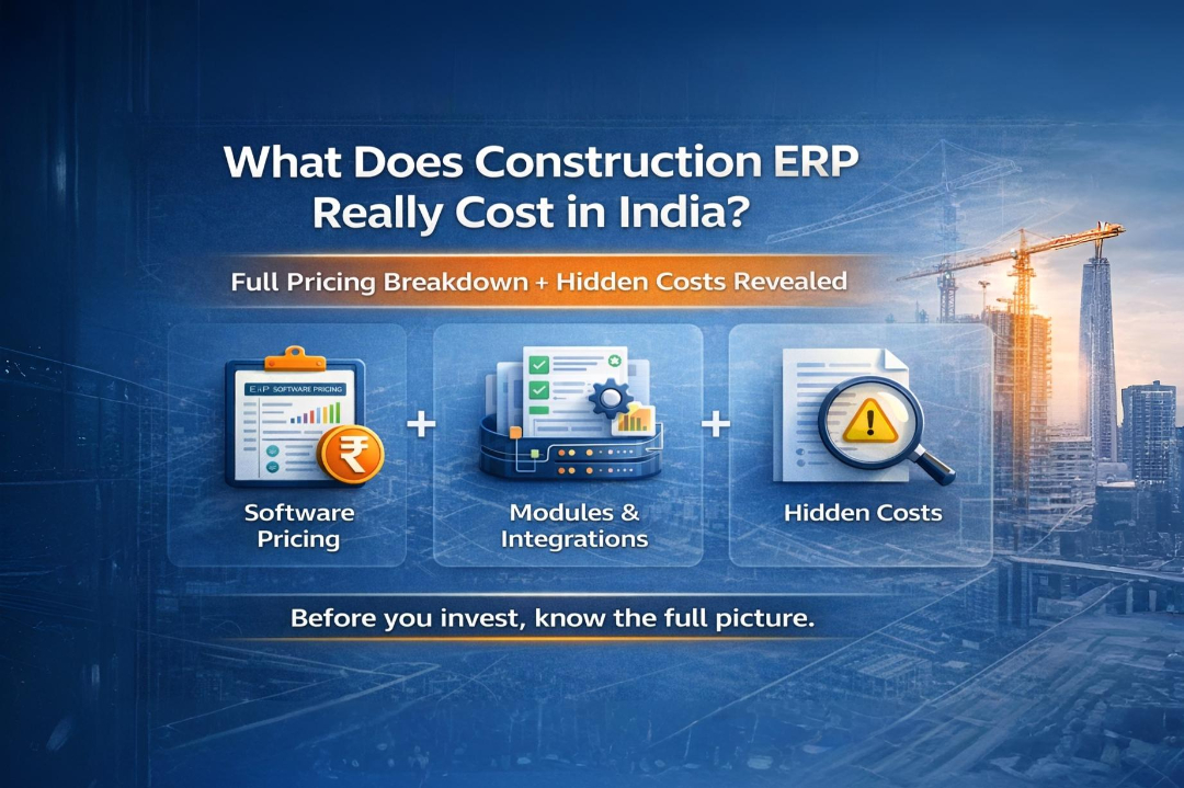 Construction ERP Pricing in India 2026: Full Breakdown + Hidden Costs